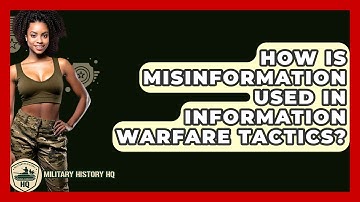How Is Misinformation Used In Information Warfare Tactics? - Military History HQ