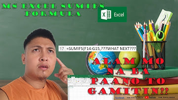 MICROSOFT EXCEL SUMIFS FORMULA (TAGALOG TUTORIAL)