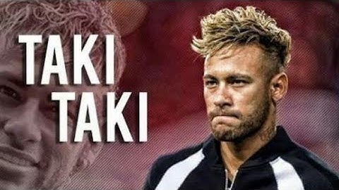 Neymar jr-》Taki Taki ●sublime Skills and Goals