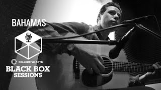 Video thumbnail of "Bahamas - "Stronger Than That" (Collective Arts Black Box Sessions)"