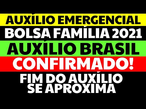 FIM DO AUXÍLIO EMERGENCIAL SE APROXIMA NOVO BOLSA FAMÍLIA 2021 AUXÍLIO BRASIL CONFIRMADO ESSE ANO