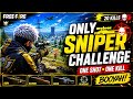 Sniper Only Challenge in Free Fire 💀 Impossible Win?