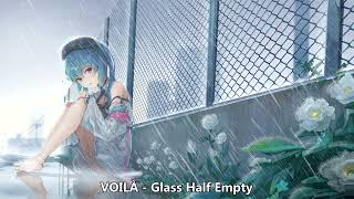 {1255.2} Nightcore (VOILÀ) - Glass Half Empty (with lyrics)