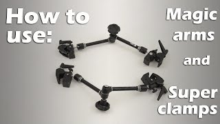 Equipment Basics: Magic Arms and Superclamps