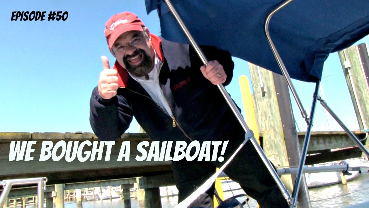 Episode #50 We Bought a Sailboat!