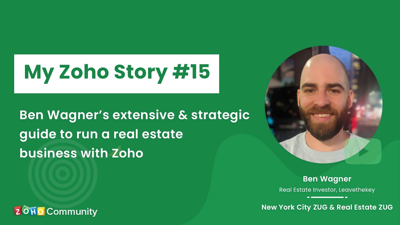 My Zoho Story 15 Ben Wagner’s extensive & strategic guide to run a