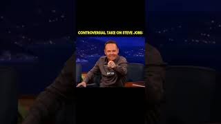 Controversial Take On Steve Jobs