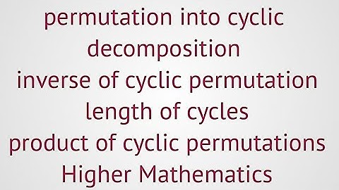 lec#46|group theory|cyclic decomposition|inverse|product | order |length of cyclic permutation