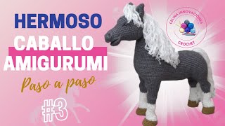 CABALLO AMIGURUMI REALISTA -Tutorial Nº 3 PASO A PASO  Celina innovaciones crochet