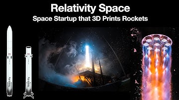 Relativity Space: Space Startup that 3D Prints Rockets