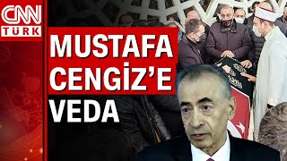 Galatasaray eski Başkanı Mustafa Cengiz'e veda... Cumhurbaşkanı Erdoğan cenaze töreninde konuştu