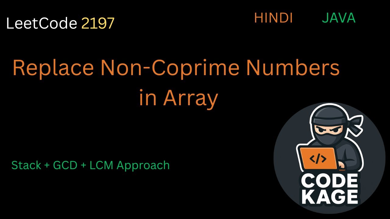 LeetCode 2197 | Replace Non-Coprime Numbers in Array | Stack + GCD ...