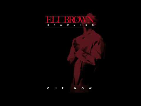 Eli Brown - Crawling