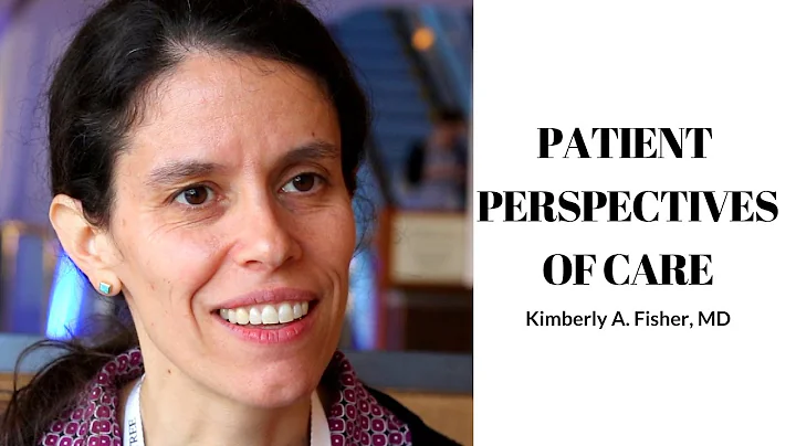 Patient Perspective of Care | Kimberly Fisher MD
