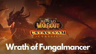 Cataclysm Clic Questing Wrath Of Fungalmancer