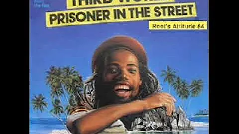 Third World - Now That Found Love - (Prisoner In The Street)