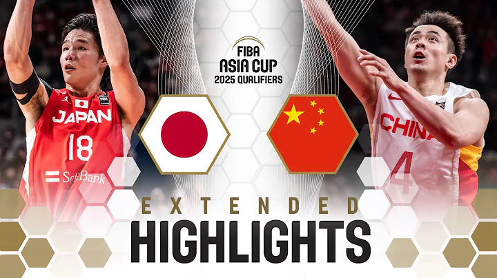Japan 🇯🇵 vs China 🇨🇳 | Extended Highlights | FIBA Asia Cup 2025 Qualifiers - DayDayNews