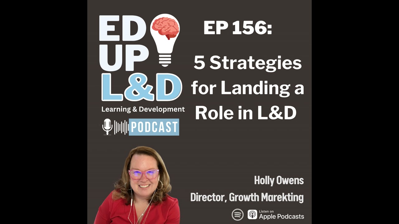 156: 5 Things YOU Should Be Doing to Land a Role in Learning and Development