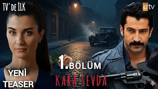 Yeni Dizi 2025 | KARA SEVDA - 1. Bölüm Full