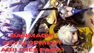 Danmachi Development Abilities part 1