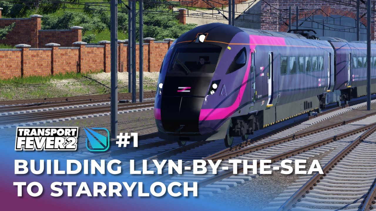 Llyn-by-the-Sea to Starryloch (SCR in Transport Fever 2)
