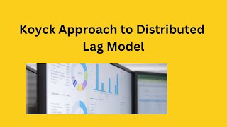 Koyck Approach to Distributed Lag Model