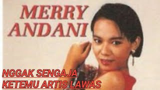 Nggak sengaja ketemu artis Lawas Merry Andani dikuala lumpur Malaysia