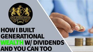 How I Built Generational Wealth with Dividends (And You Can Too)