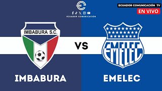 IMBABURA VS EMELEC - EN VIVO LIGA PRO - FORMATO RADIO FECHA 14