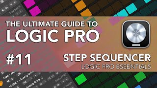 Logic Pro #11 - Step Sequencer, Beat Making, Drum Machine Designer