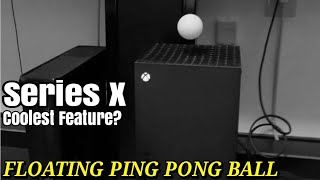 The Coolest XBOX Series X Feature | Ping Pong Ball floating