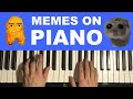 Meme Songs on Piano