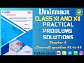 Unimax class 11 (Journal) accountancy chapter 4 question no. 41 and 48  practical problems solution.