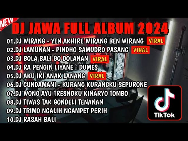 DJ JAWA FULL ALBUM VIRAL TIKTOK 2024 || DJ YEN AKHIRE WIRANG🎵 DJ LAMUNAN 🎵 DJ KISINAN 2 🎵FULL BASS class=