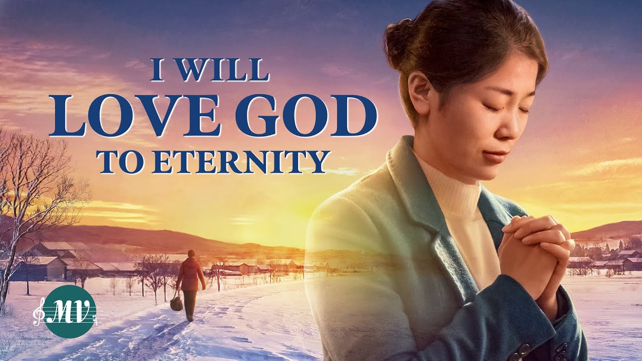 Christian Music Video "I Will Love God to Eternity"