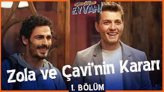 Zola ve Çavi'nin yeni kararı - Gençliğim Eyvah 1. Bölüm