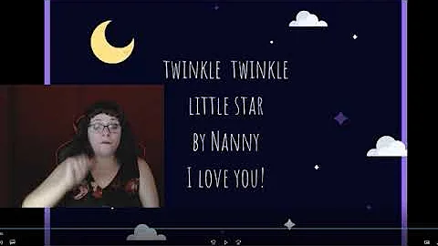 Twinkle, Twinkle Little Star sung by Nanny (Arlene...