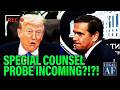 Trump DOJ Runs SCARED as Special Counsel PROBE is DEMANDED!!!