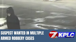 Suspect wanted in multiple armed robbery cases in Lake Charles