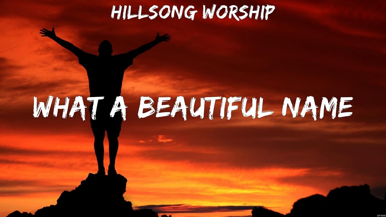 Hillsong Worship What A Beautiful Name (Lyrics) Hillsong Worship