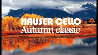 Hauser cello  . Autumn classic