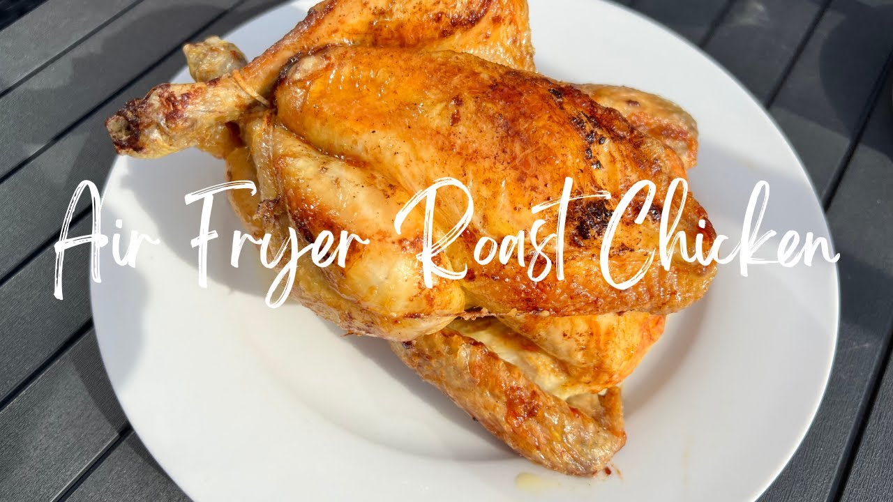 1-Hour Air Fryer Rotisserie Chicken (How To Air Fry A Whole Chicken!) -  Scrummy Lane