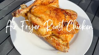 Air Fryer Roast Chicken | How long to cook whole chicken in air fryer