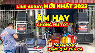 Nâng cấp hệ thống Line Array nhận quà liền tay | Loa Line Array Star Sound mới nhất 2022