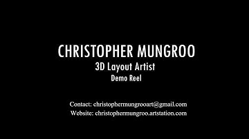 Christopher Mungroo 3D Layout Demo Reel 2022