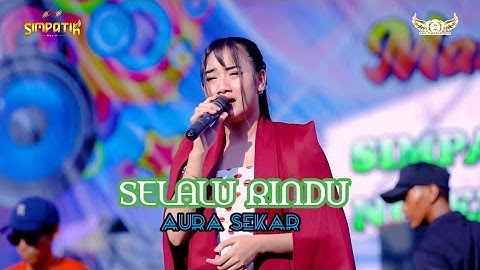 SELALU RINDU - AURA SEKAR - SIMPATIK MUSIC - RAMAYANA AUDIO - LIVE DLUWANG ABADI GROUP