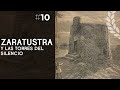 10 - Zaratustra y las torres del silencio - Dra. Ana Minecan