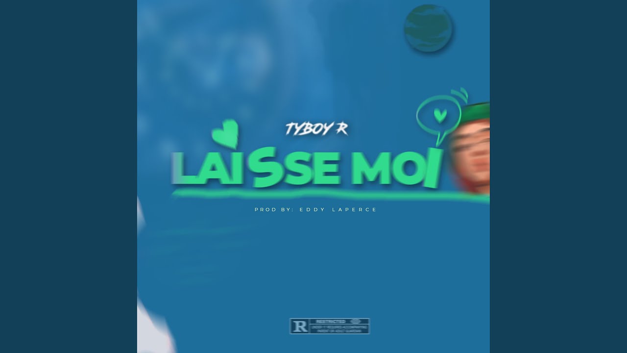 Laisse moi - Tyboy R