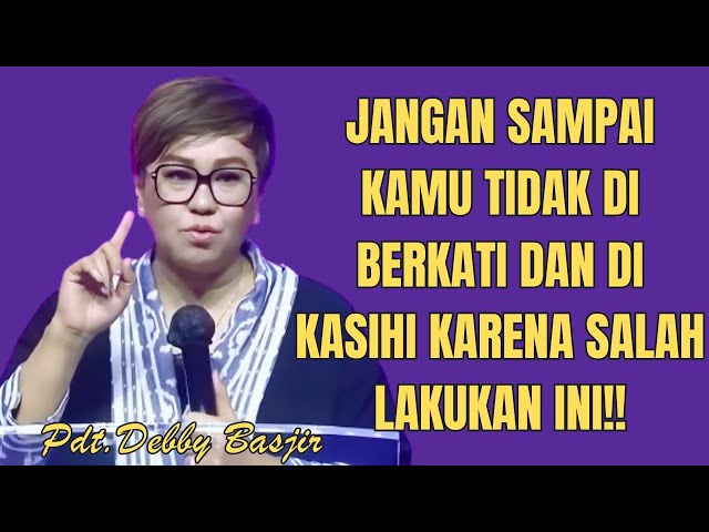 KAMU AKAN DI BERKATI DAN DI KASIHI TUHAN | Pdt.Debby Basjir class=