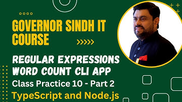 Regular Expressions in TypeScript | Word Count Console Application Part 2 | Governor Sindh IT Course